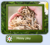 Messy play examples and ideas ..