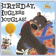 Happy Birthday Hugless Douglas