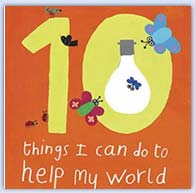 10 things I can do to help my world by Melaine Walsh