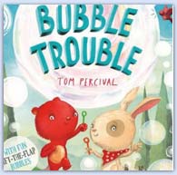 Bubble trouble by Tom Percival